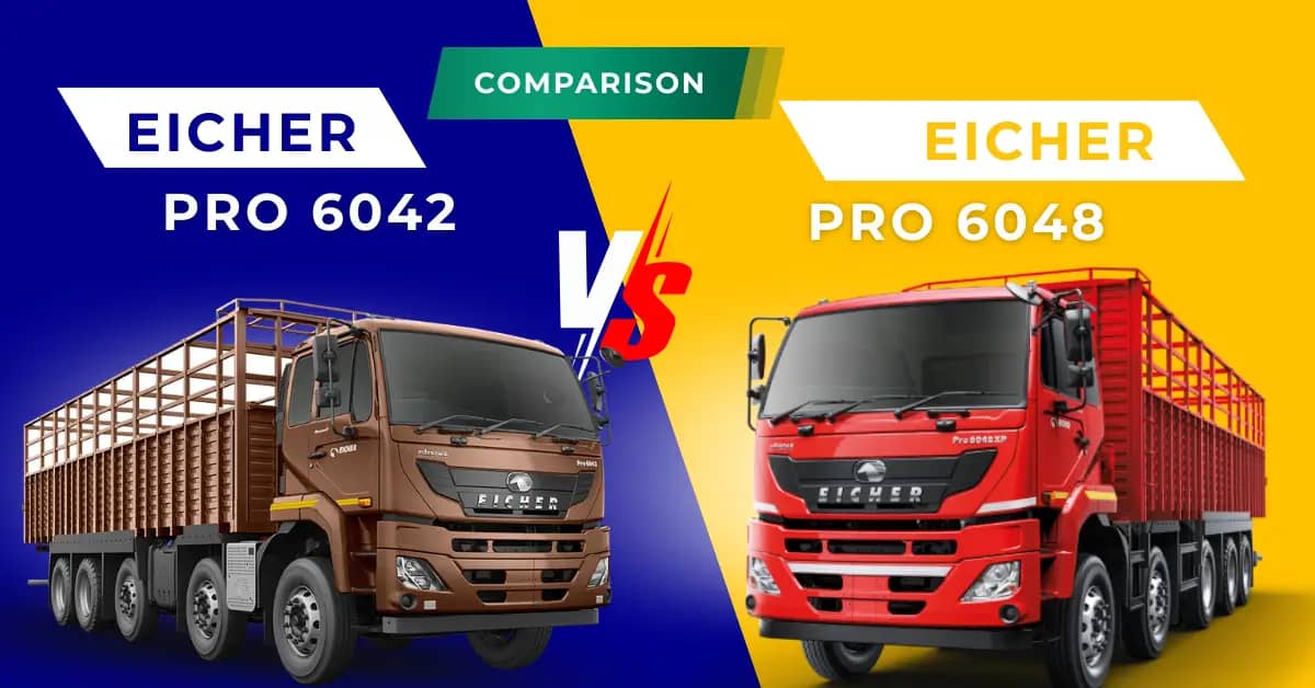 Eicher Pro 6042 vs Pro 6048 Comparison: Which Heavy-Duty Truck Wins?