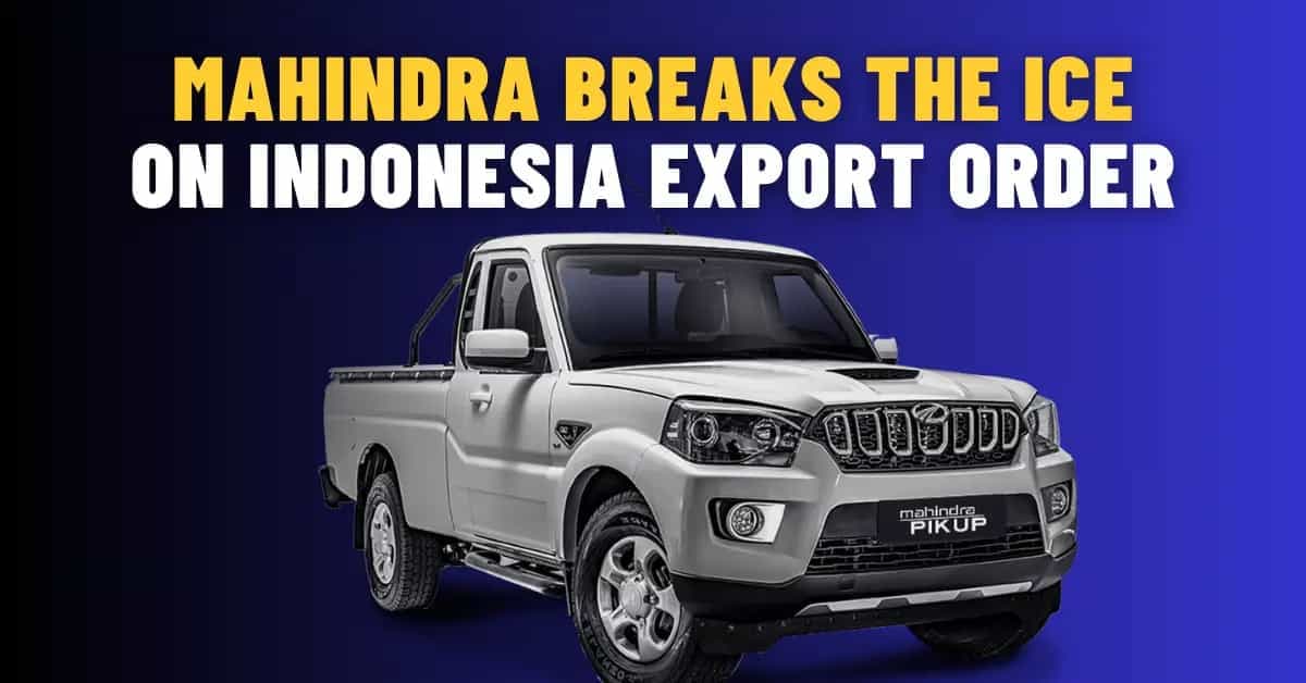 Mahindra Says No Communication from Indonesia on Import Suspension
