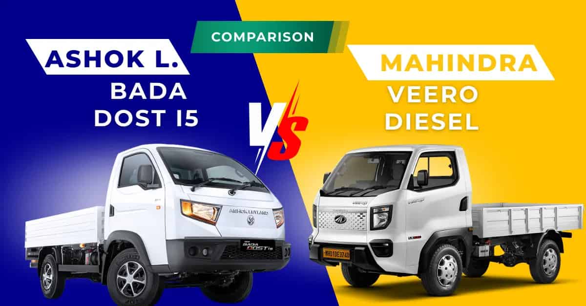 Ashok Leyland Bada Dost i5 vs Mahindra Veero Diesel Comparison