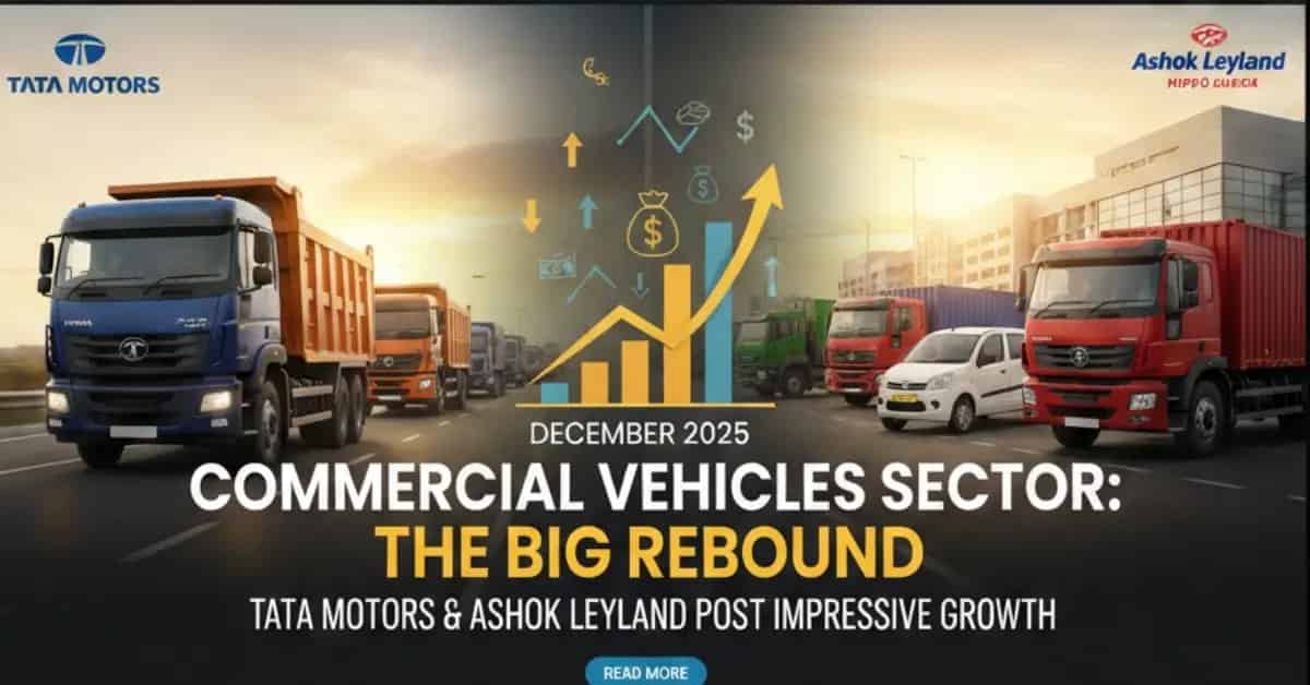 CV Sector Rebound: Tata Motors vs Ashok Leyland Growth
