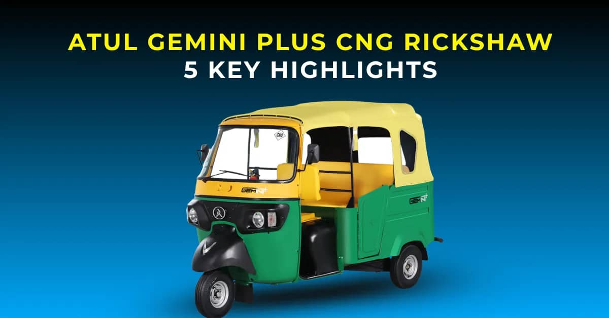 New Atul Gemini Plus CNG Rickshaw: 5 Key Highlights to Know