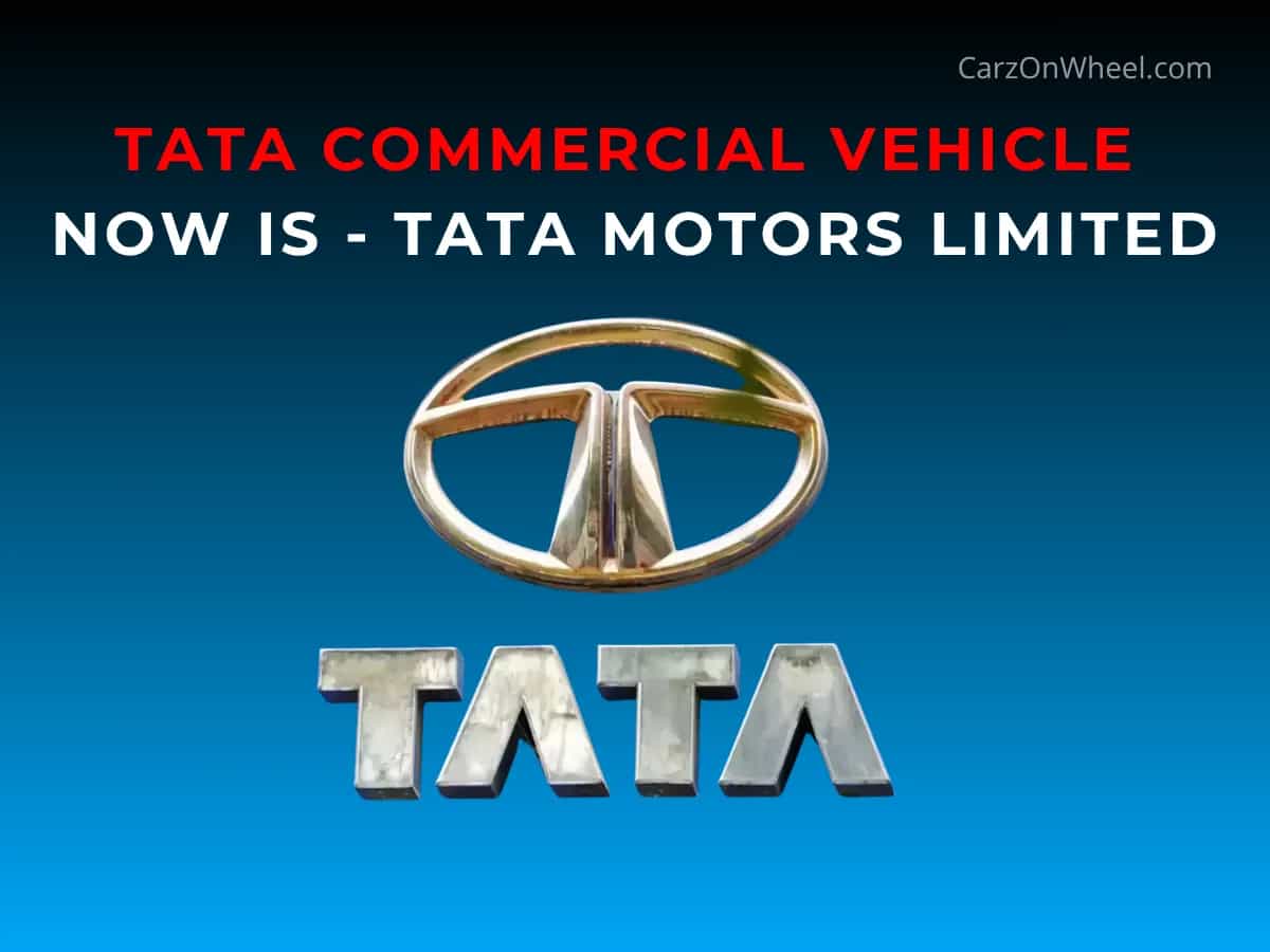 Tata Renaming Commercial Vehicle Unit as Tata Motors Limited Tata Renaming Commercial Vehicle Unit as Tata Motors Limited-image