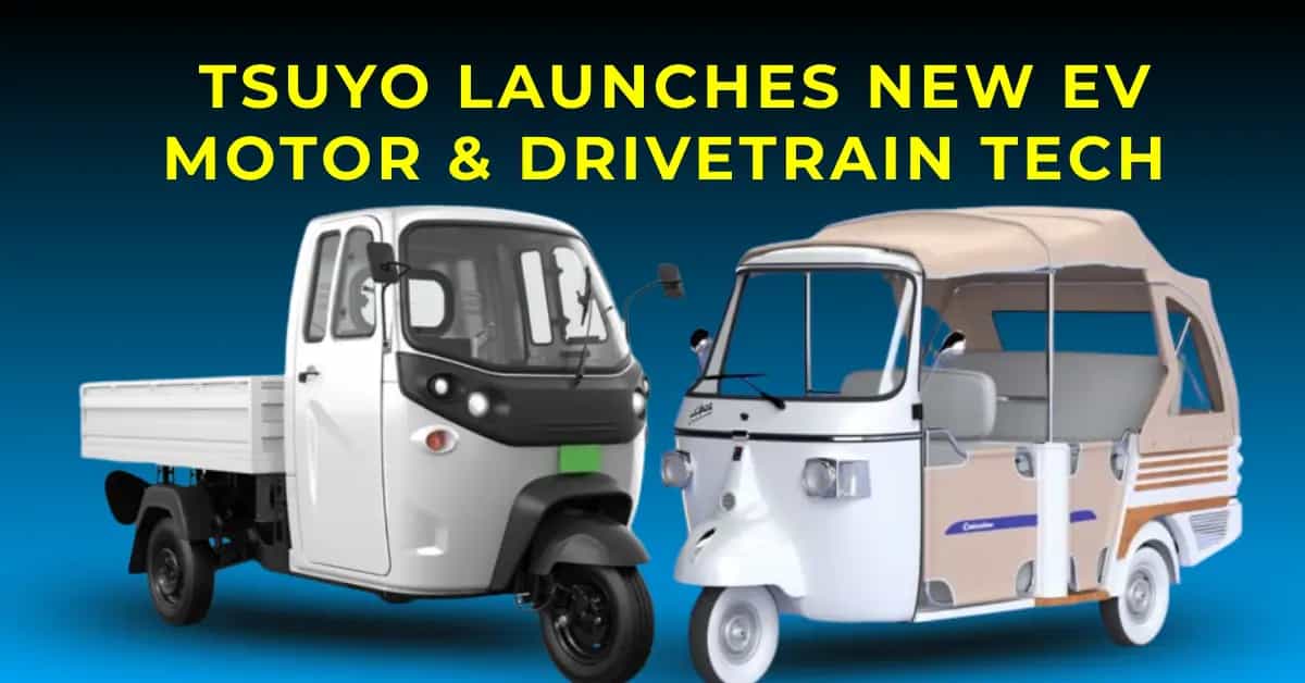 TSUYO Launches New EV Motor and Drivetrain Tech for 3-Wheelers TSUYO Launches New EV Motor and Drivetrain Tech for 3-Wheelers-image